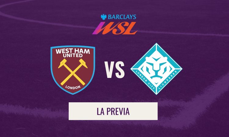 WSL - Previa West Ham–London City