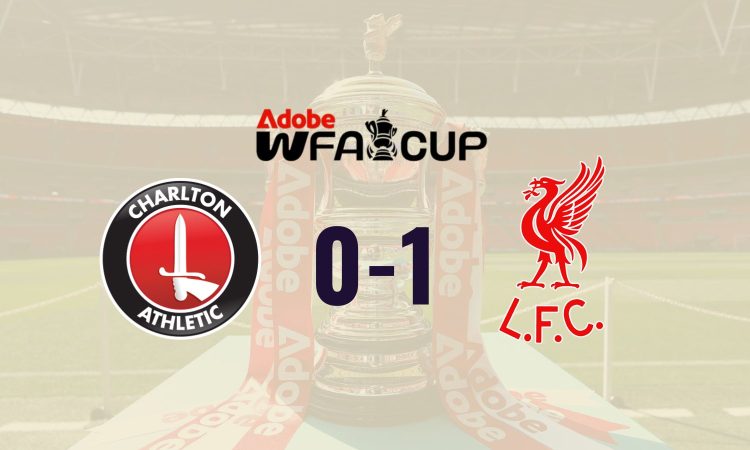 Women's FA Cup - Crónica y resumen Charlton 0-1 Liverpool