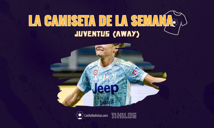 La camiseta de la semana by 11 Hilos | Juventus FC Women: el verano hecho camiseta